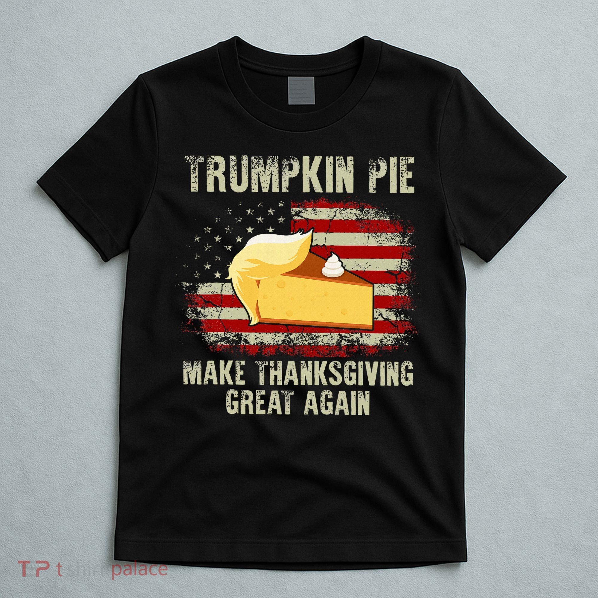 Vintage Usa Flag Trumpkin Pie Make Thanksgiving Great Again T-Shirt