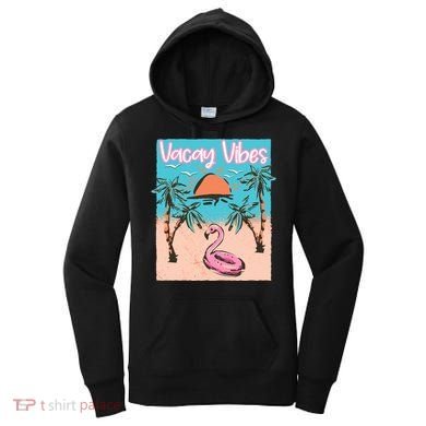 Vacay Vibes Beach Flamingo Summer Vacation Gift Women's Hoodie