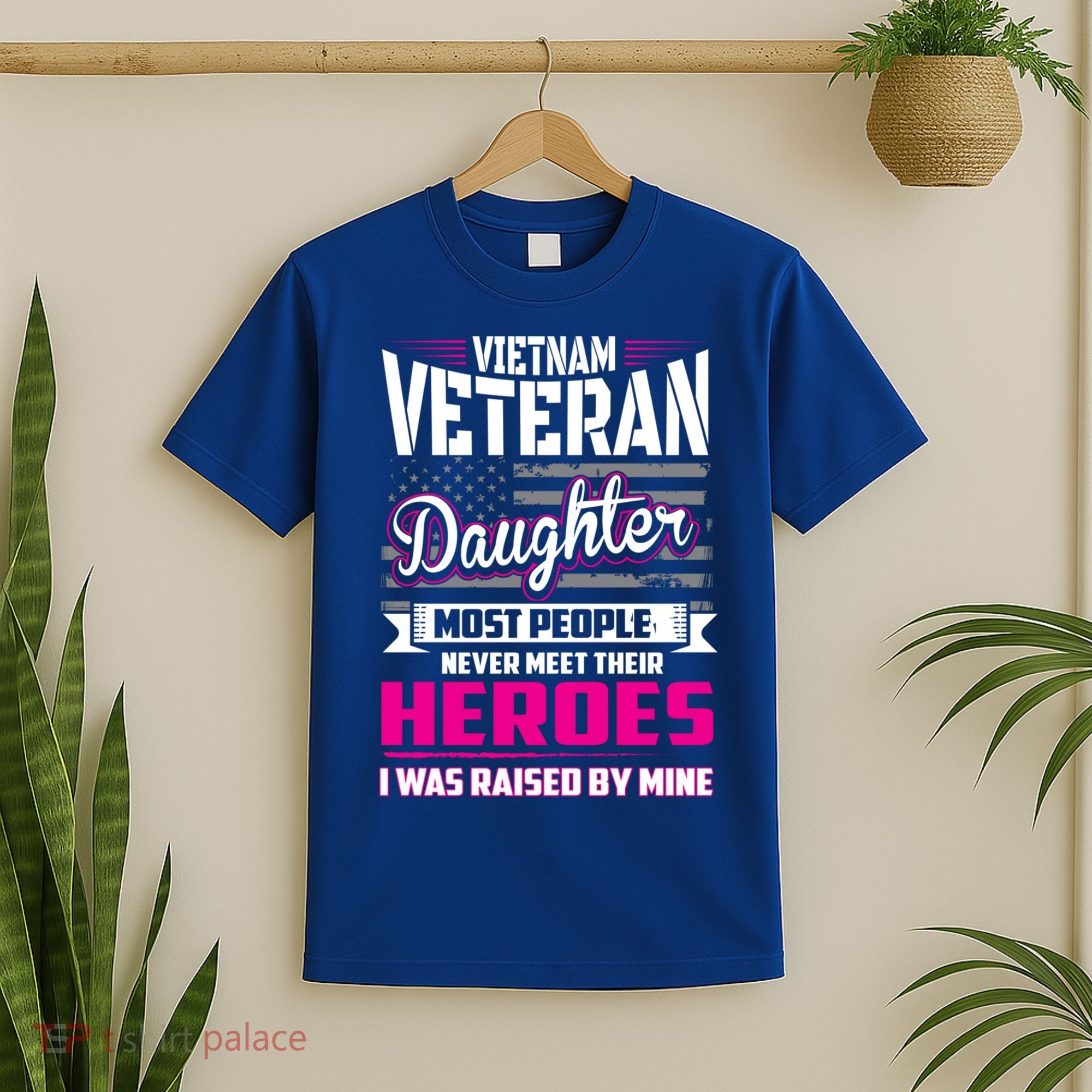 Vietnam Veteran Daughter Cute Gift Raised By My Hero T-Shirt