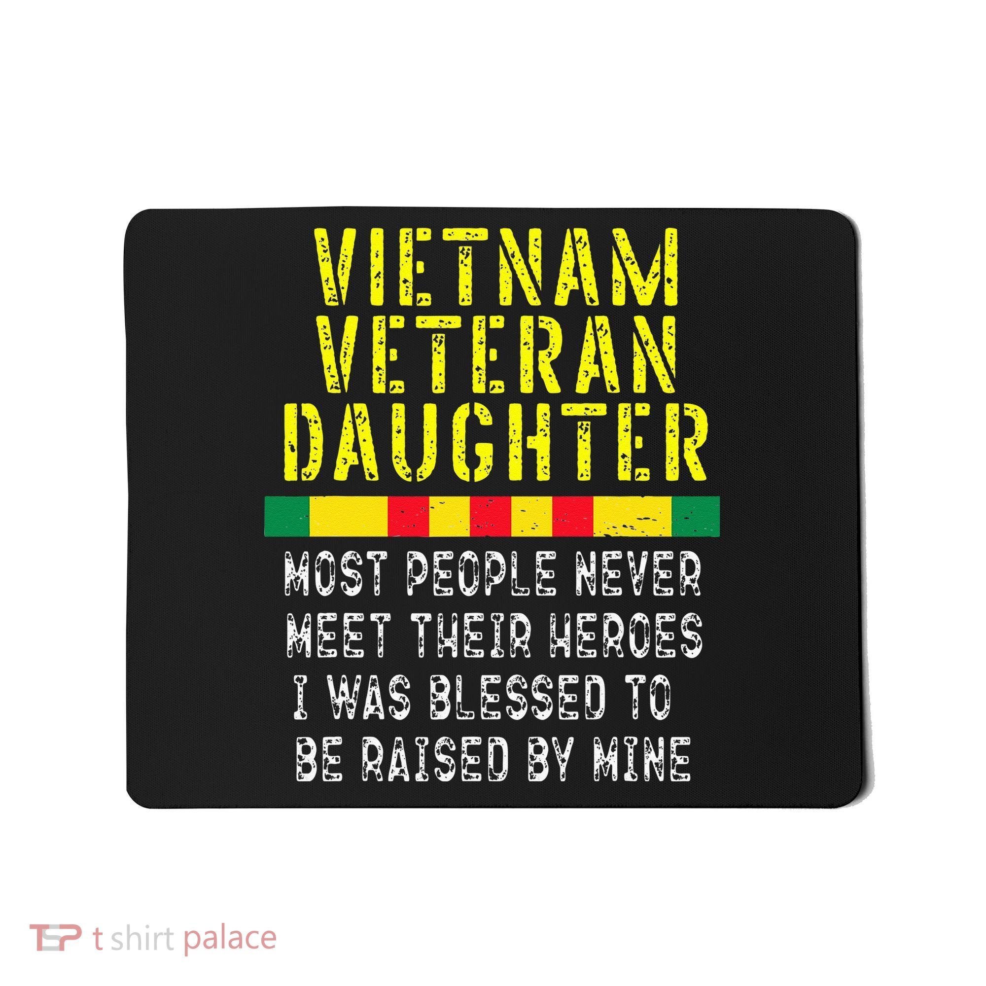 Vietnam Veteran Daughter Raised By My Hero War Veterans Mousepad