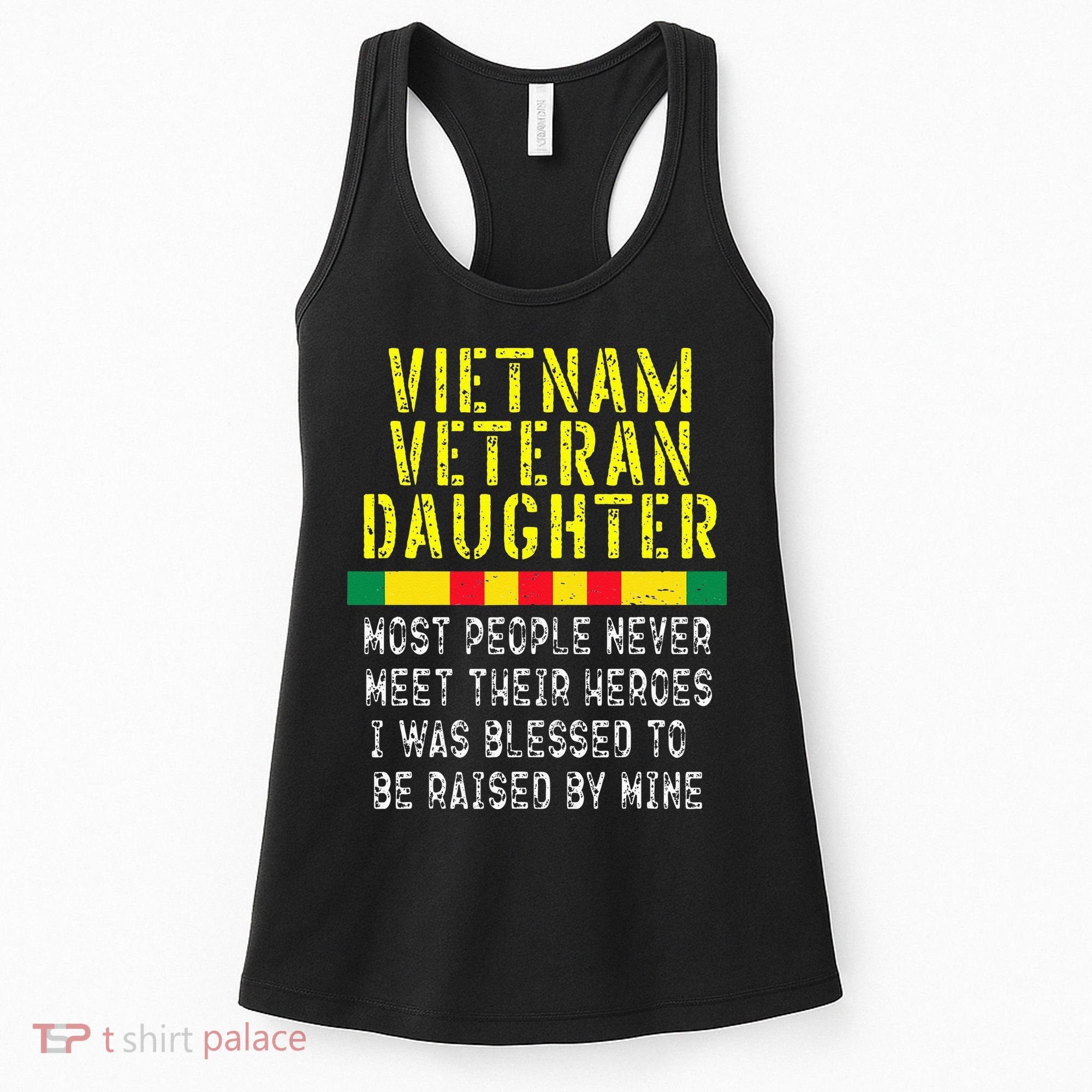Vietnam Veteran Daughter Raised By My Hero War Veterans Women's Tank Top