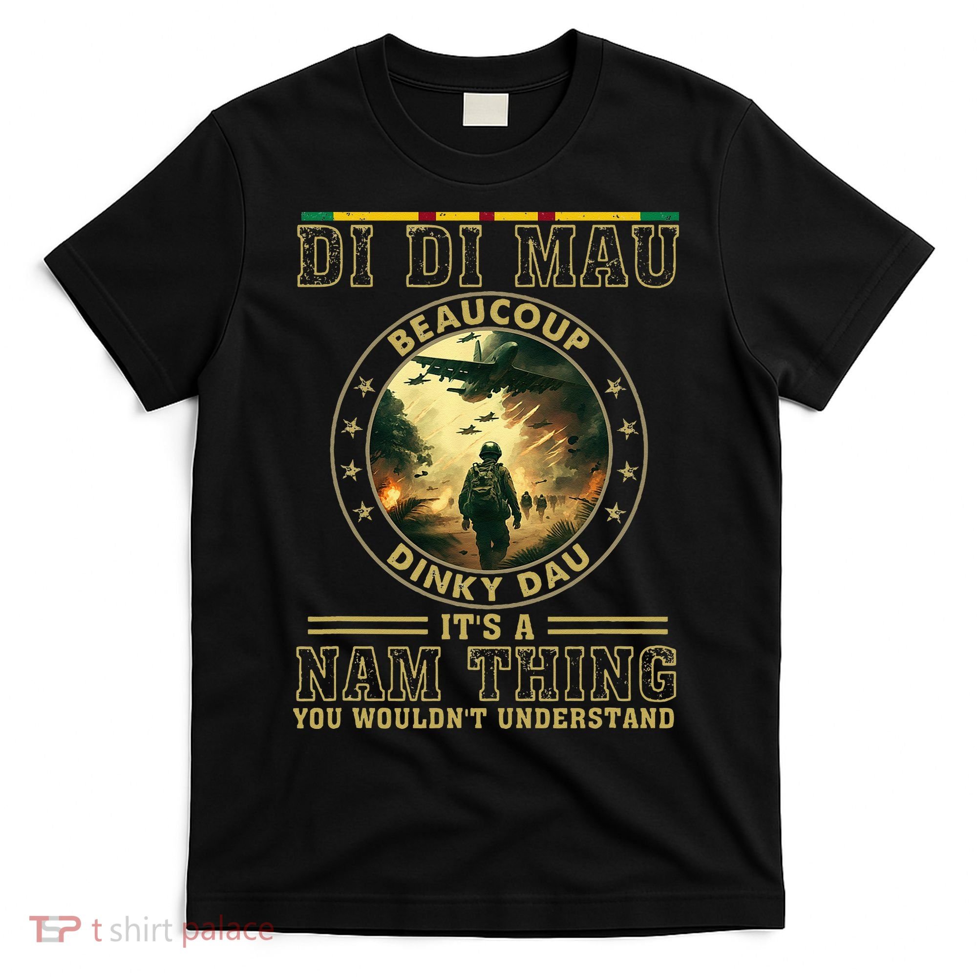 Vietnam Veteran Di Di Mau Vietnam War Memory Memorial Day T-Shirt