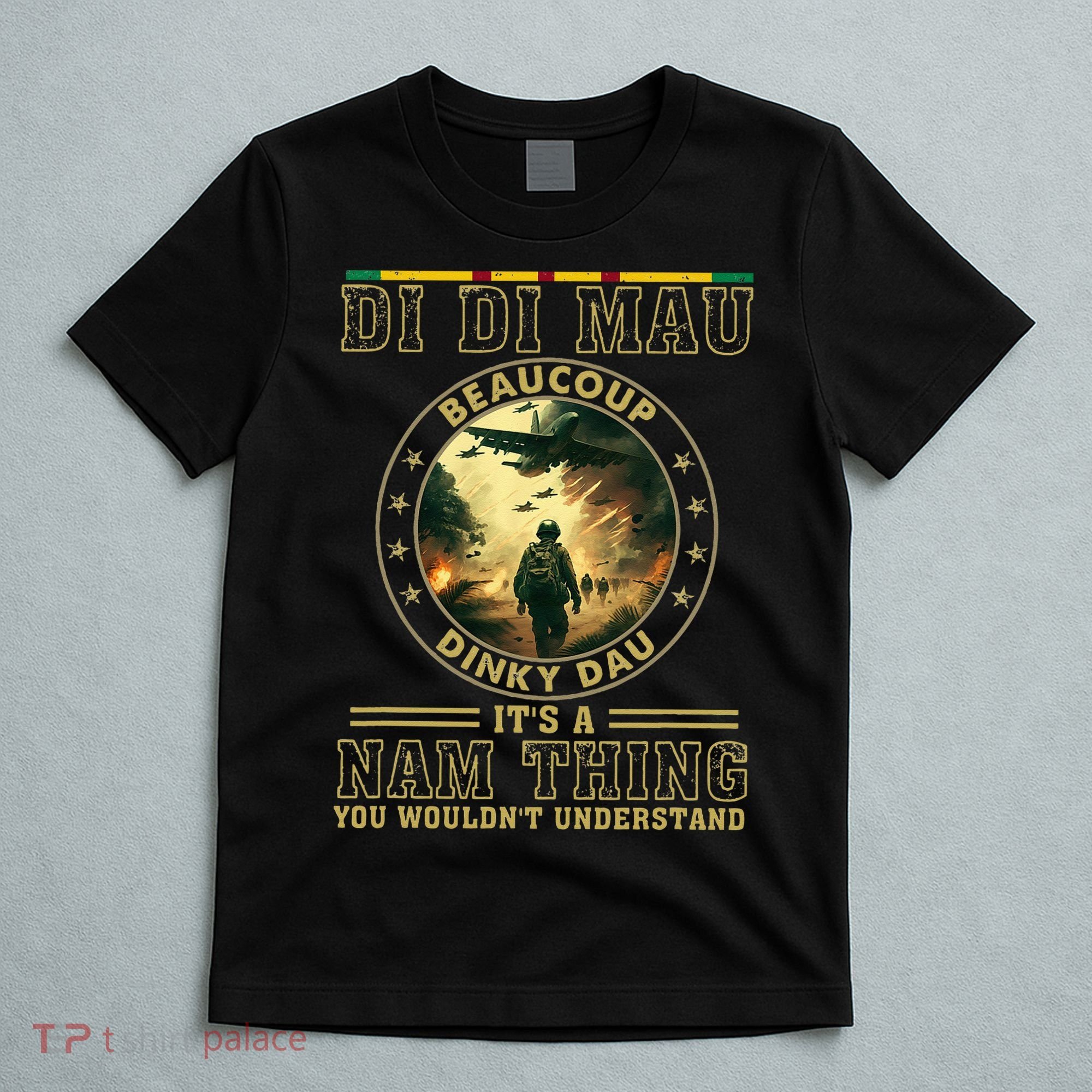 Vietnam Veteran Di Di Mau Vietnam War Memory Memorial Day T-Shirt