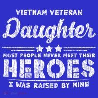 Vietnam Veteran Daughter Hero Father Proud Dad Papa Veteran Gift T-Shirt thumb 7