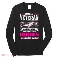 Vietnam Veteran Daughter Raised By My Hero Long Sleeve Shirt thumb 0