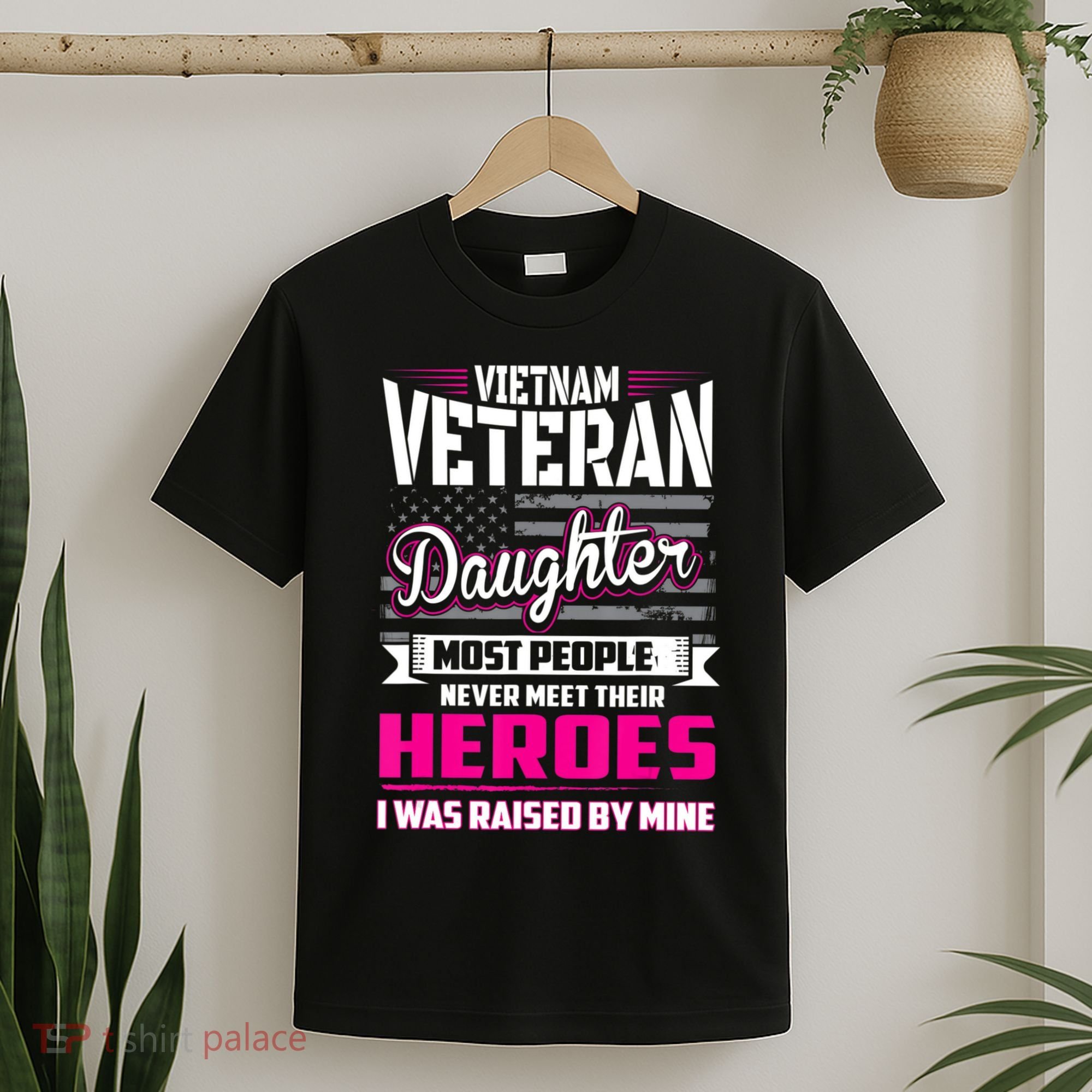Vietnam Veteran Daughter Raised By My Hero T-Shirt