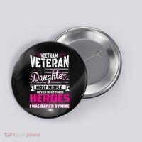 Vietnam Veteran Daughter Raised By My Hero Button thumb 0