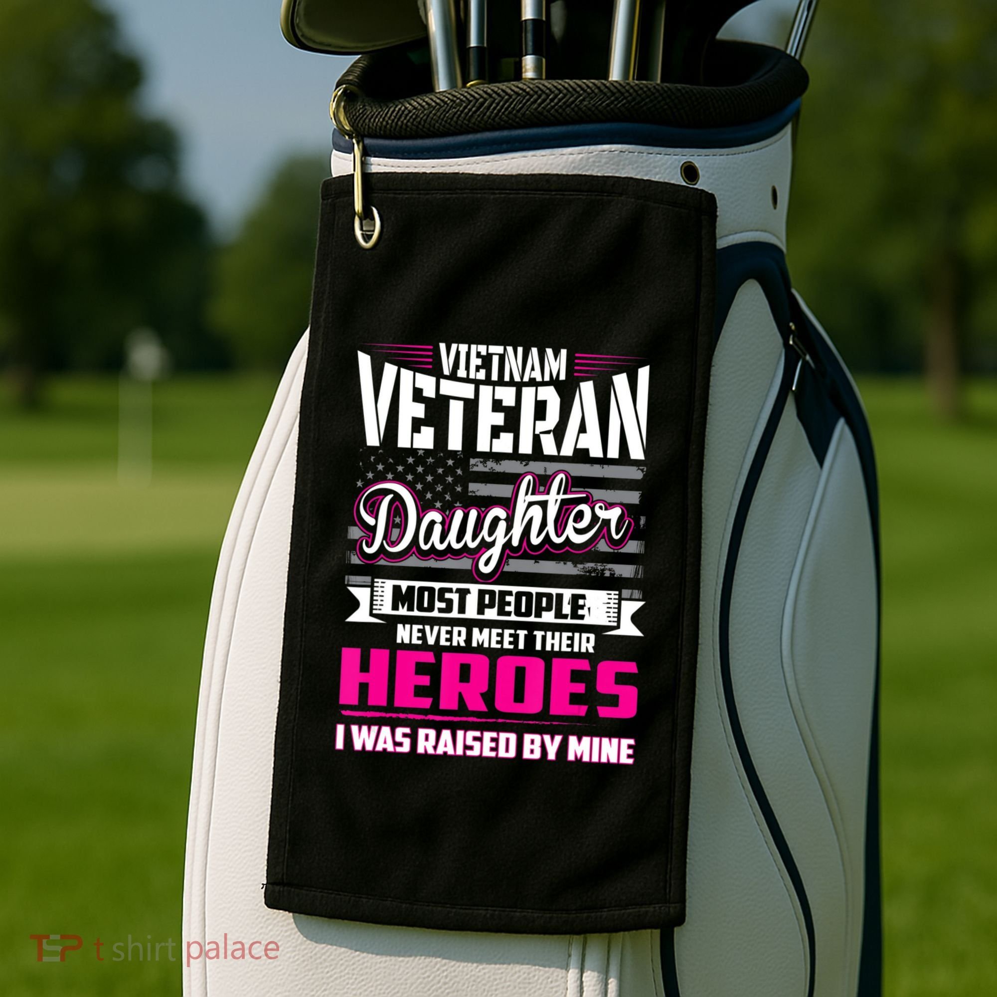 Vietnam Veteran Daughter Raised By My Hero Golf Towel