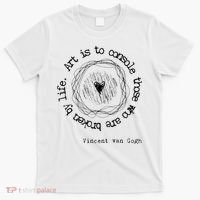 Vincent van Gogh Art Artist Inspirational Quote Text  T-Shirt thumb 0