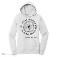 Vincent van Gogh Art Artist Inspirational Quote Text  Women's Hoodie thumb 0