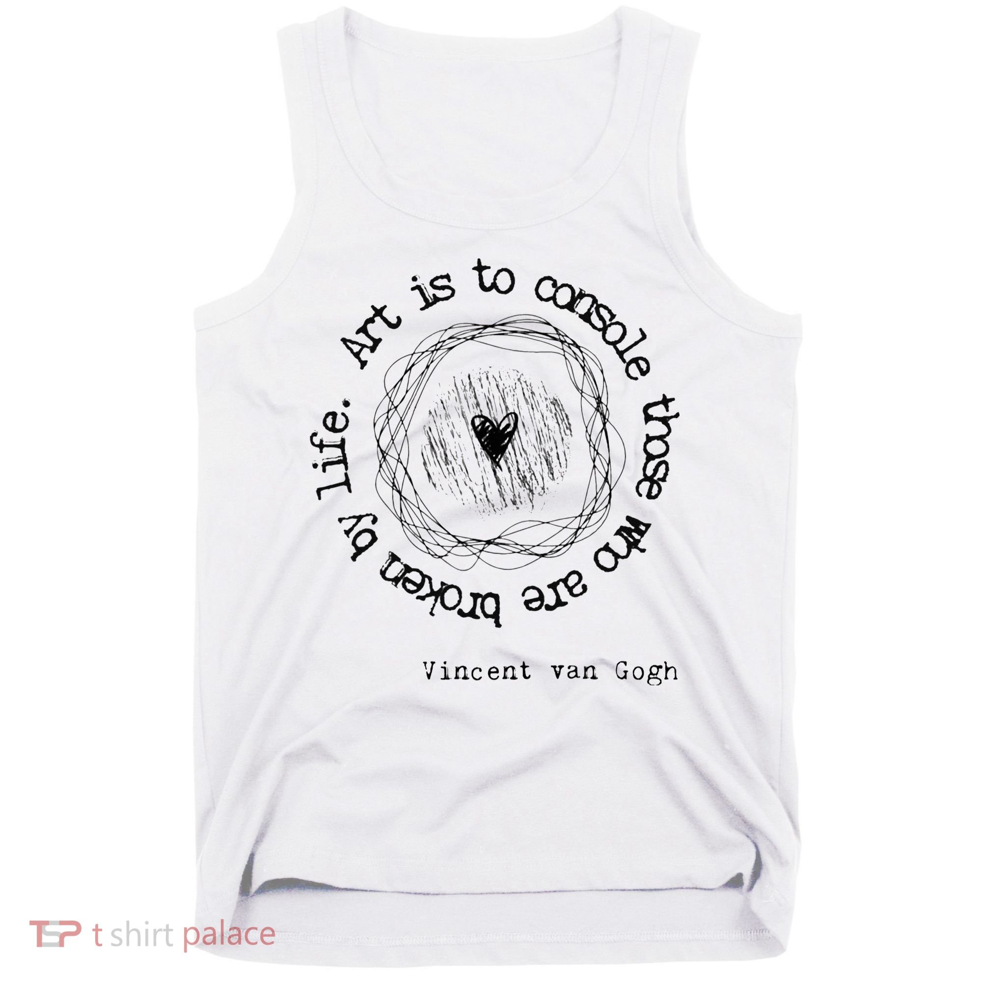 Vincent van Gogh Art Artist Inspirational Quote Text  Tank Top