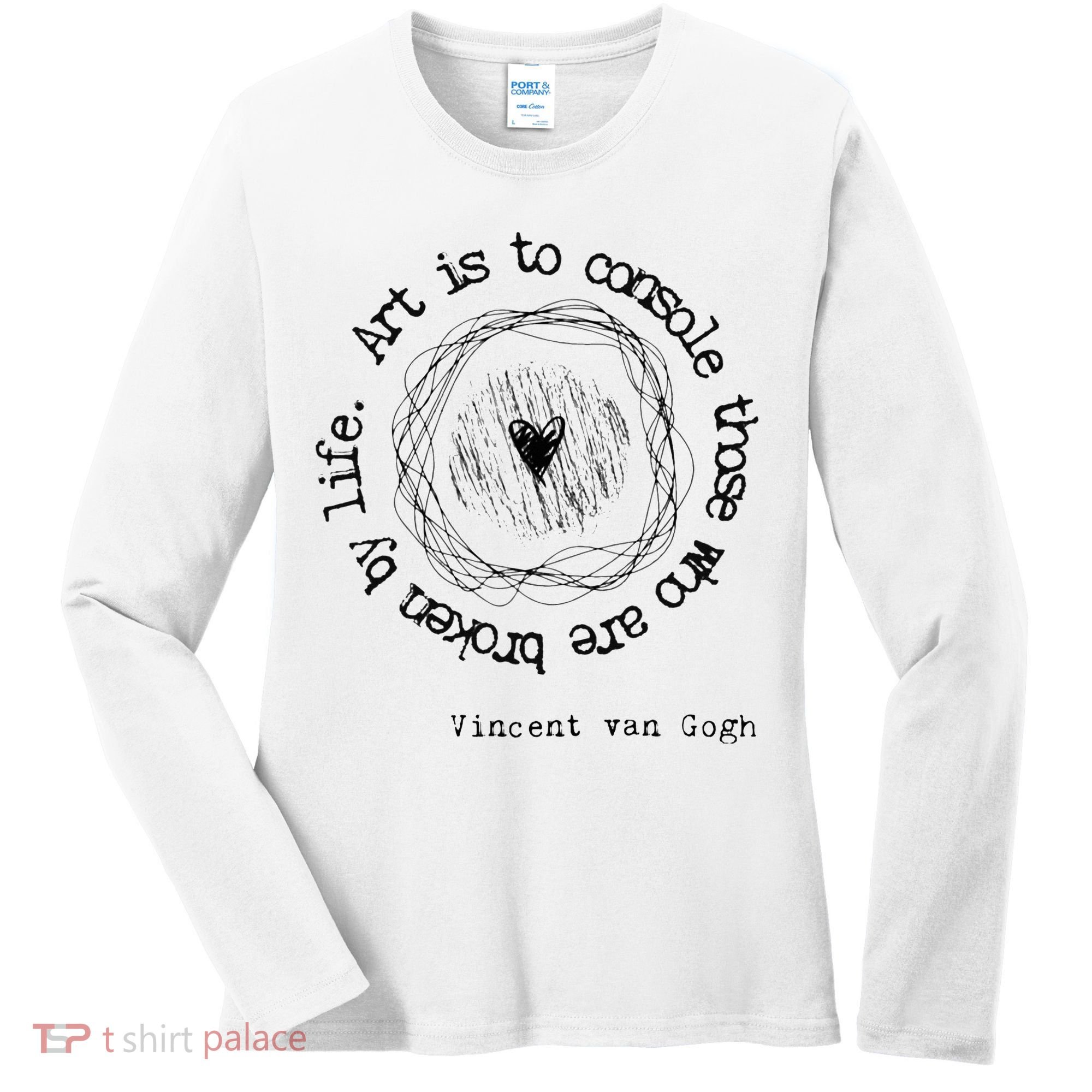 Vincent van Gogh Art Artist Inspirational Quote Text  Women's Long Sleeve Shirt