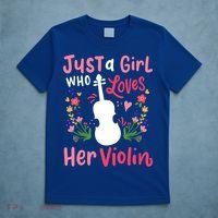 Violin Violinist Just A Girl Who Loves Her Violin Cool Gift T-Shirt thumb 5