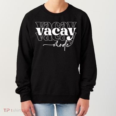 Vacay Vacation Mode On Women's Sweatshirt
