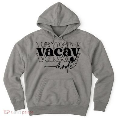 Vacay Vacation Mode On Hoodie