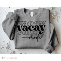 Vacay Vacation Mode On Sweatshirt thumb 2
