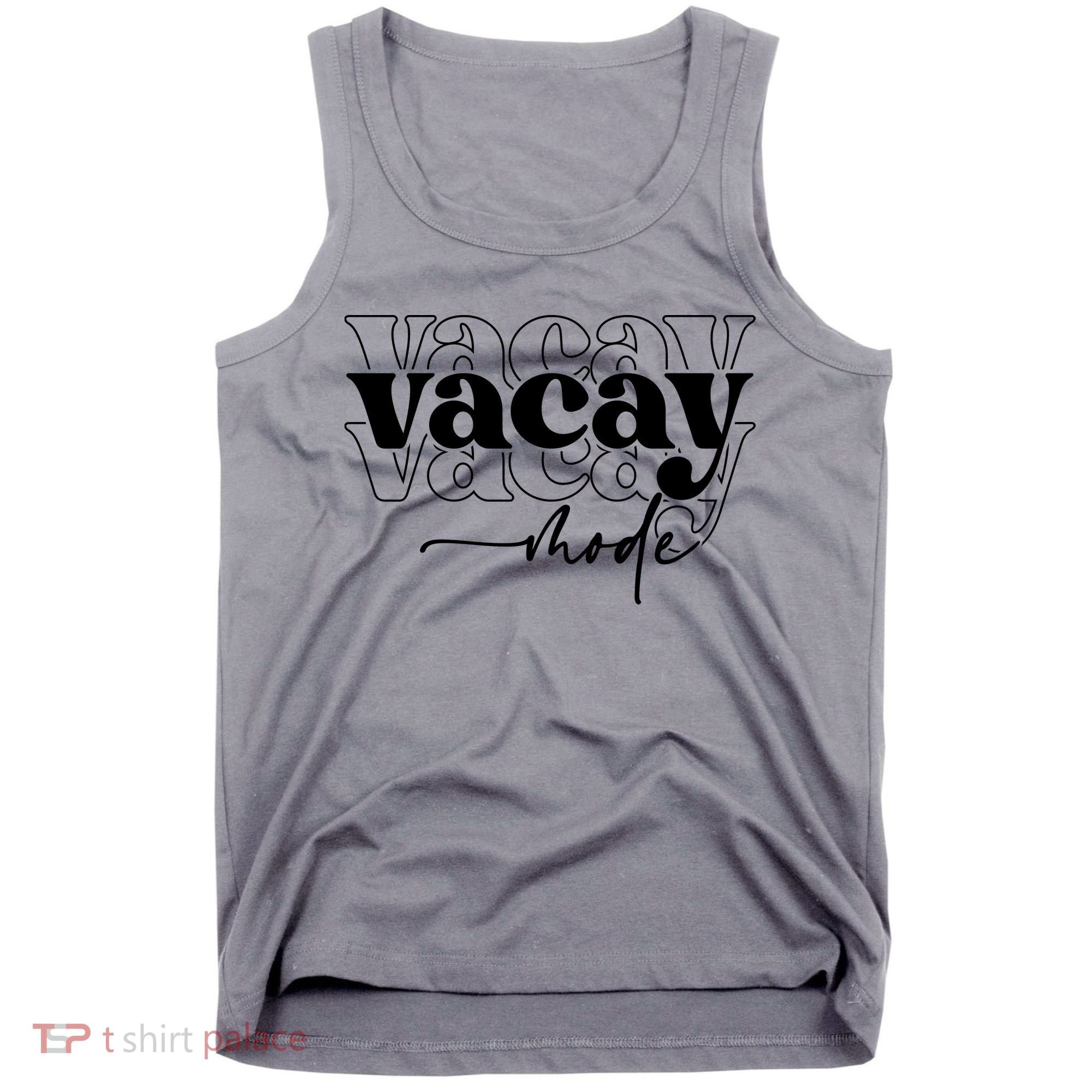 Vacay Vacation Mode On Tank Top