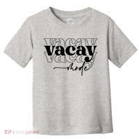 Vacay Vacation Mode On Toddler T-Shirt thumb 0