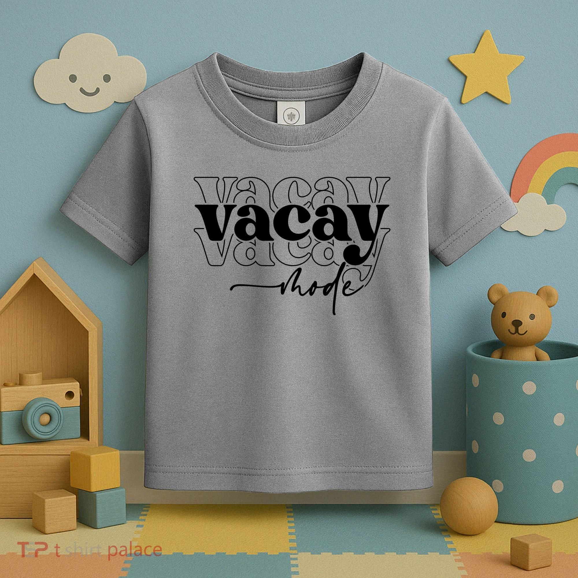 Vacay Vacation Mode On Toddler T-Shirt