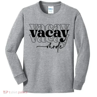 Vacay Vacation Mode On Kids Long Sleeve Shirt