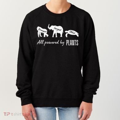 Vegan Vegetarian Powered By Plants Strongest Largest Oldest Women's Sweatshirt
