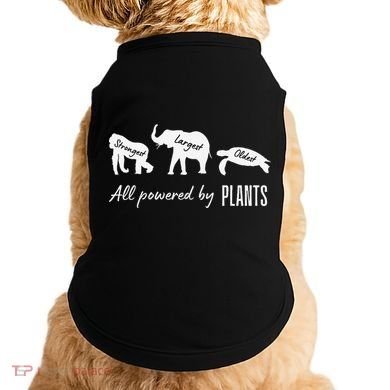 Vegan Vegetarian Powered By Plants Strongest Largest Oldest Doggie Tank