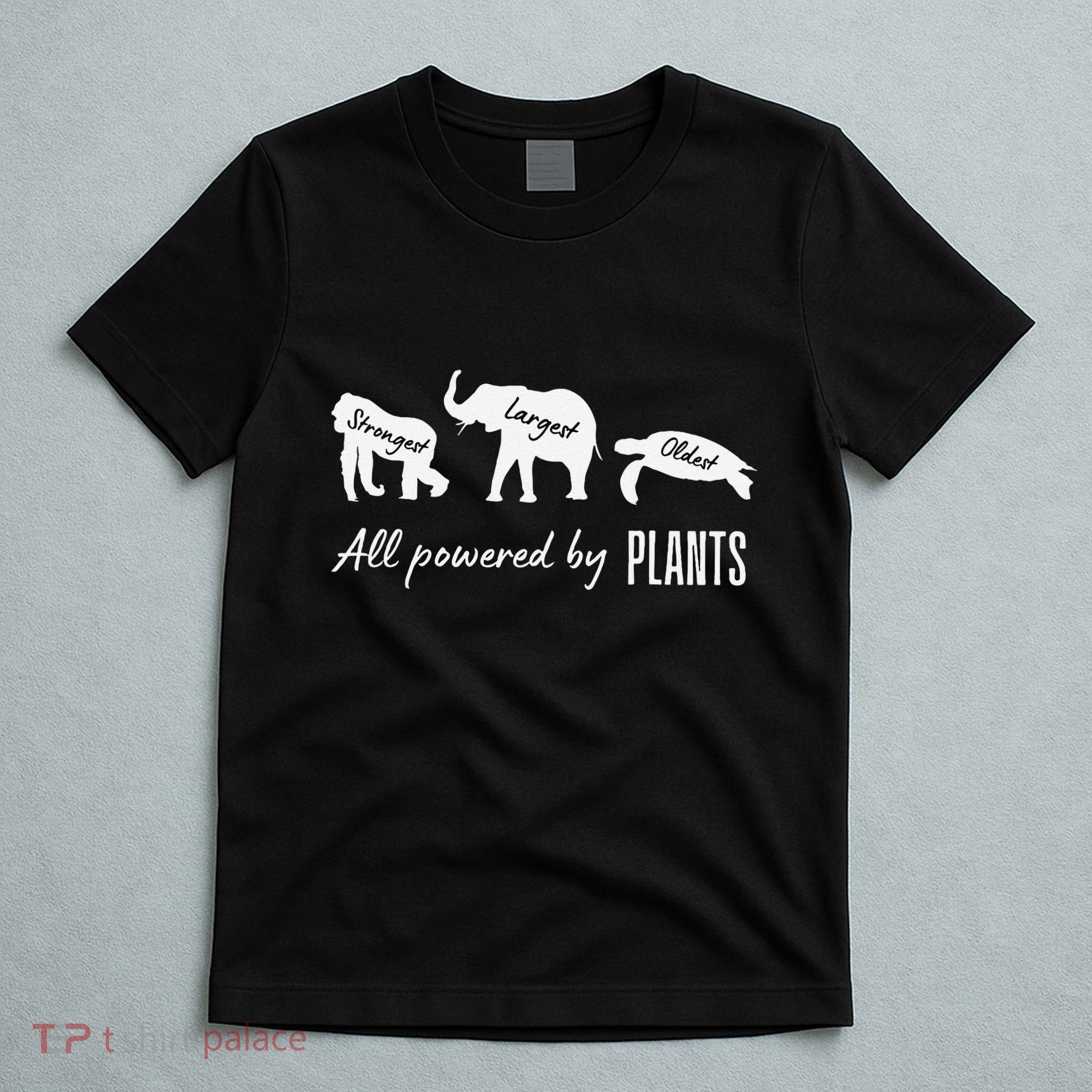 Vegan Vegetarian Powered By Plants Strongest Largest Oldest T-Shirt