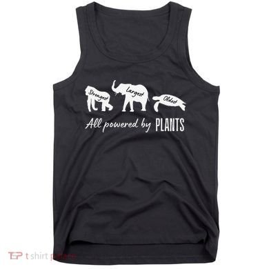 Vegan Vegetarian Powered By Plants Strongest Largest Oldest Tank Top