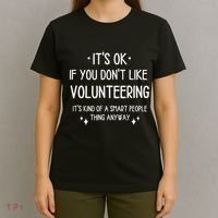 Volunteering Volunteer Quote Funny Saying T-Shirt thumb 4