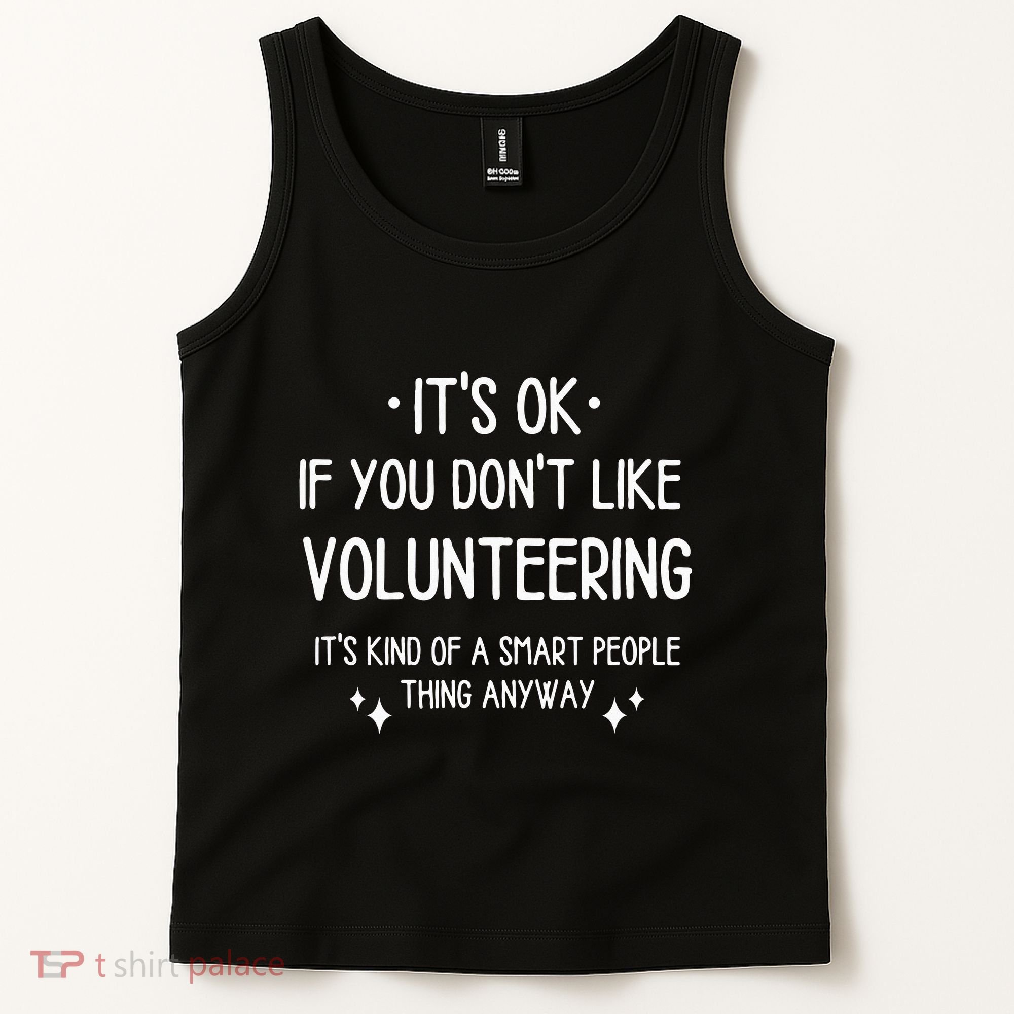 Volunteering Volunteer Quote Funny Saying Tank Top