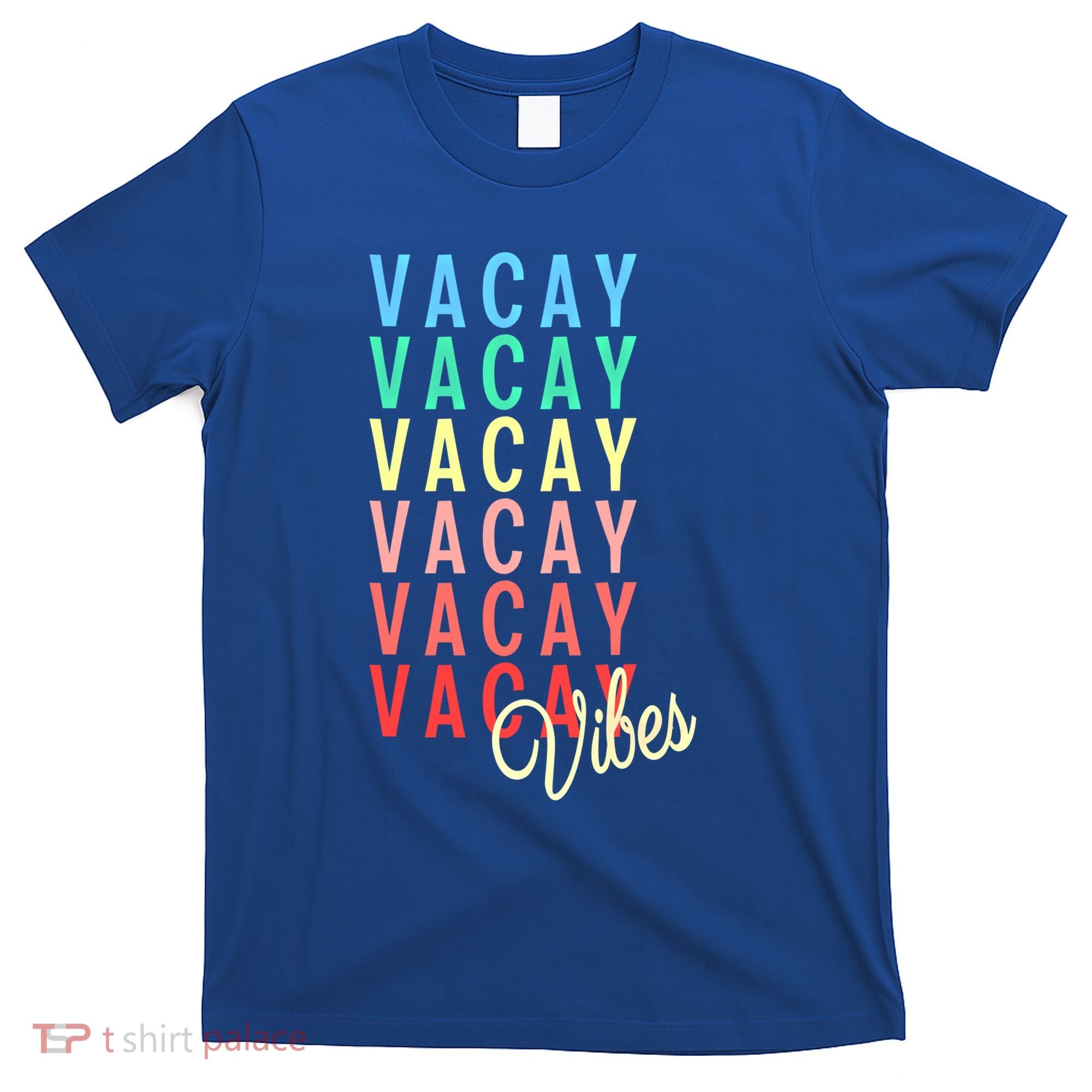 Vacay Vibes Summer Vacation Mode Travel Beach Surf Colorful Gift T-Shirt