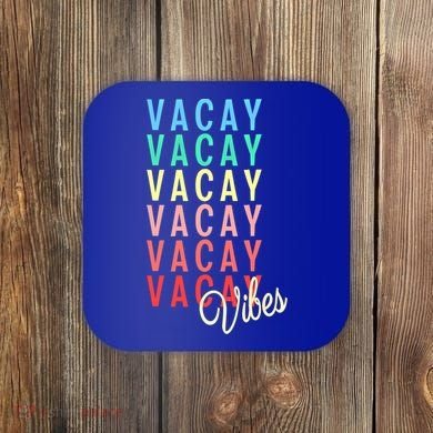 Vacay Vibes Summer Vacation Mode Travel Beach Surf Colorful Gift Coaster
