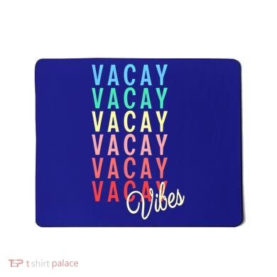 Vacay Vibes Summer Vacation Mode Travel Beach Surf Colorful Gift Mousepad
