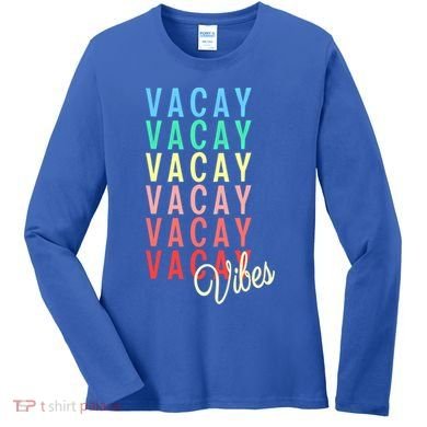 Vacay Vibes Summer Vacation Mode Travel Beach Surf Colorful Gift Women's Long Sleeve Shirt