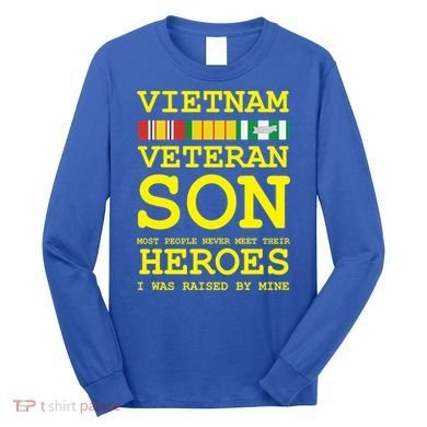 Vietnam Veteran Son Gift For Veterans Day Gift Long Sleeve Shirt