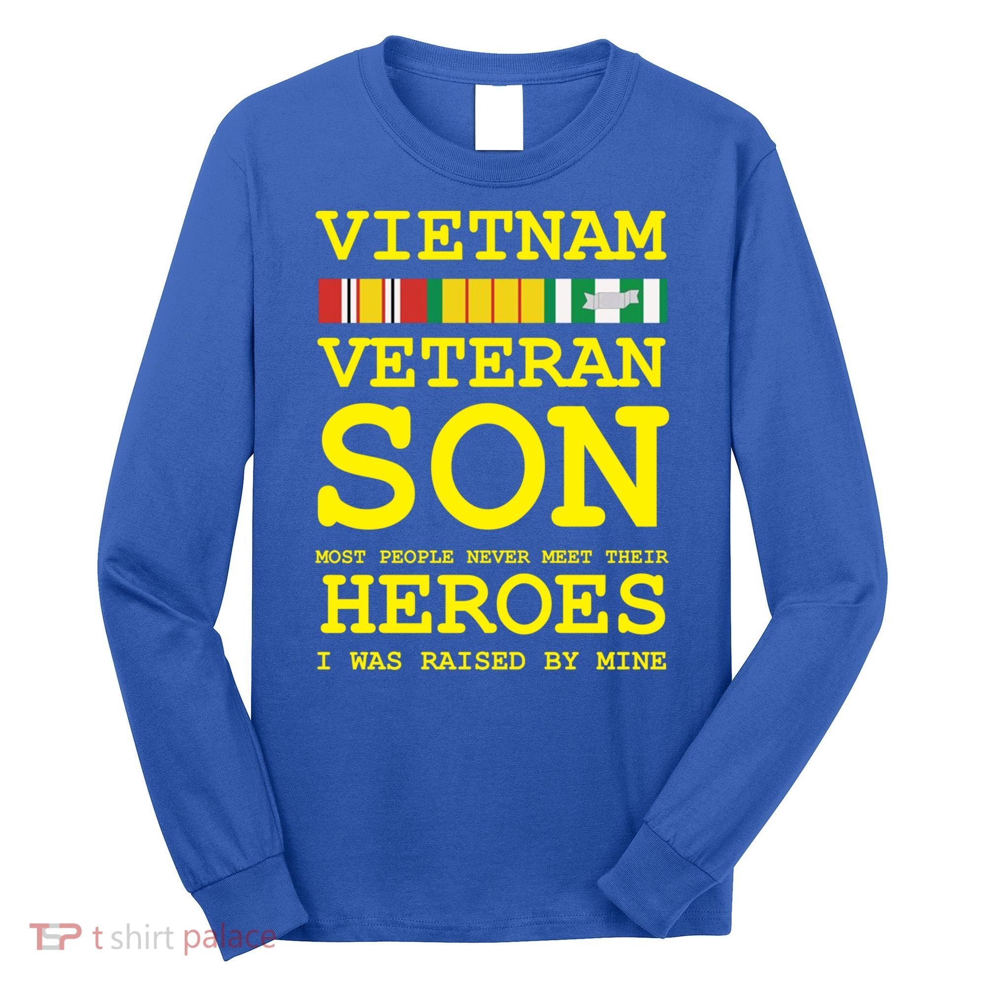 Vietnam Veteran Son Gift For Veterans Day Gift Long Sleeve Shirt
