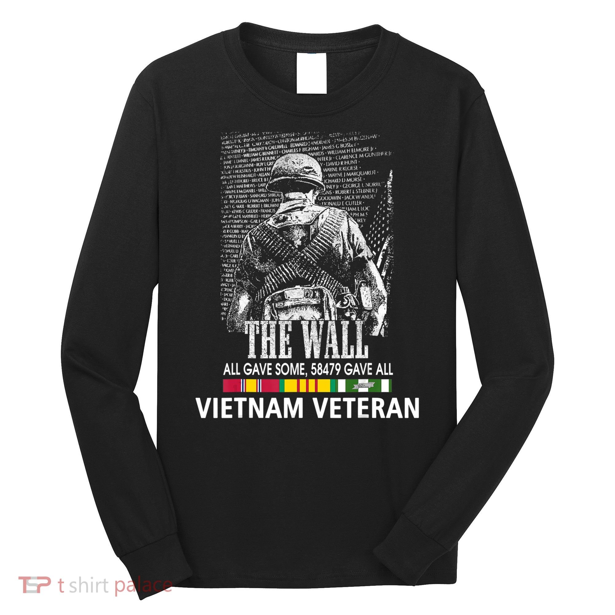Vietnam Veteran The Wall All Gave Some 58479 Gave All Long Sleeve Shirt