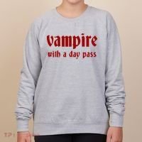 Vampire With A Day Pass. Funny Horror Goth Vampire Women's Sweatshirt thumb 0