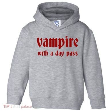 Vampire With A Day Pass. Funny Horror Goth Vampire Toddler Hoodie