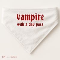 Vampire With A Day Pass. Funny Horror Goth Vampire USA-Made Doggie Bandana thumb 0