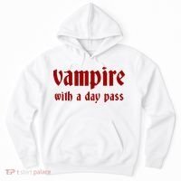 Vampire With A Day Pass. Funny Horror Goth Vampire Hoodie thumb 0