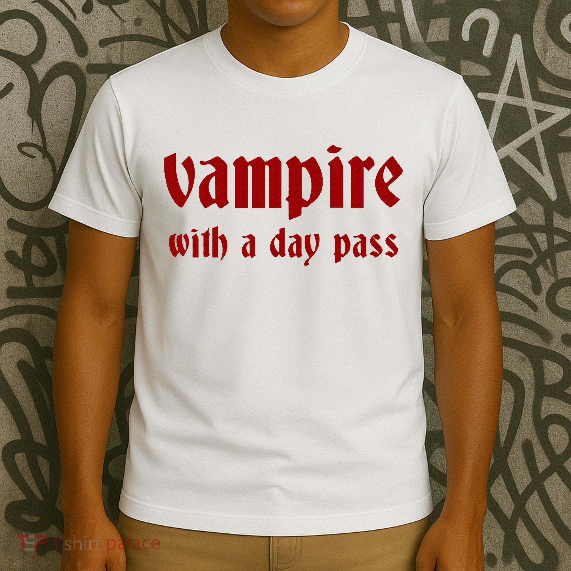 Vampire With A Day Pass. Funny Horror Goth Vampire T-Shirt