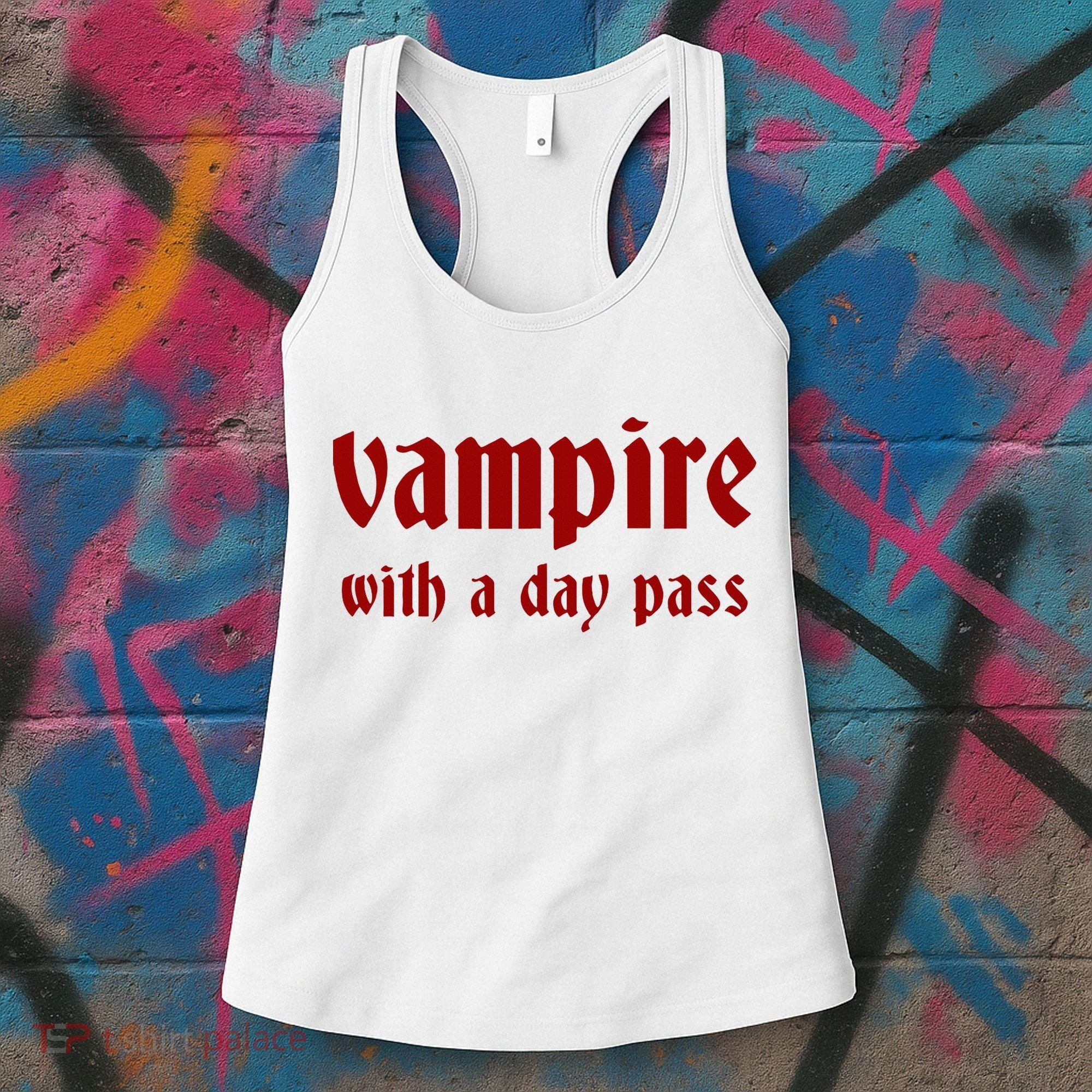 Vampire With A Day Pass. Funny Horror Goth Vampire Women's Tank Top