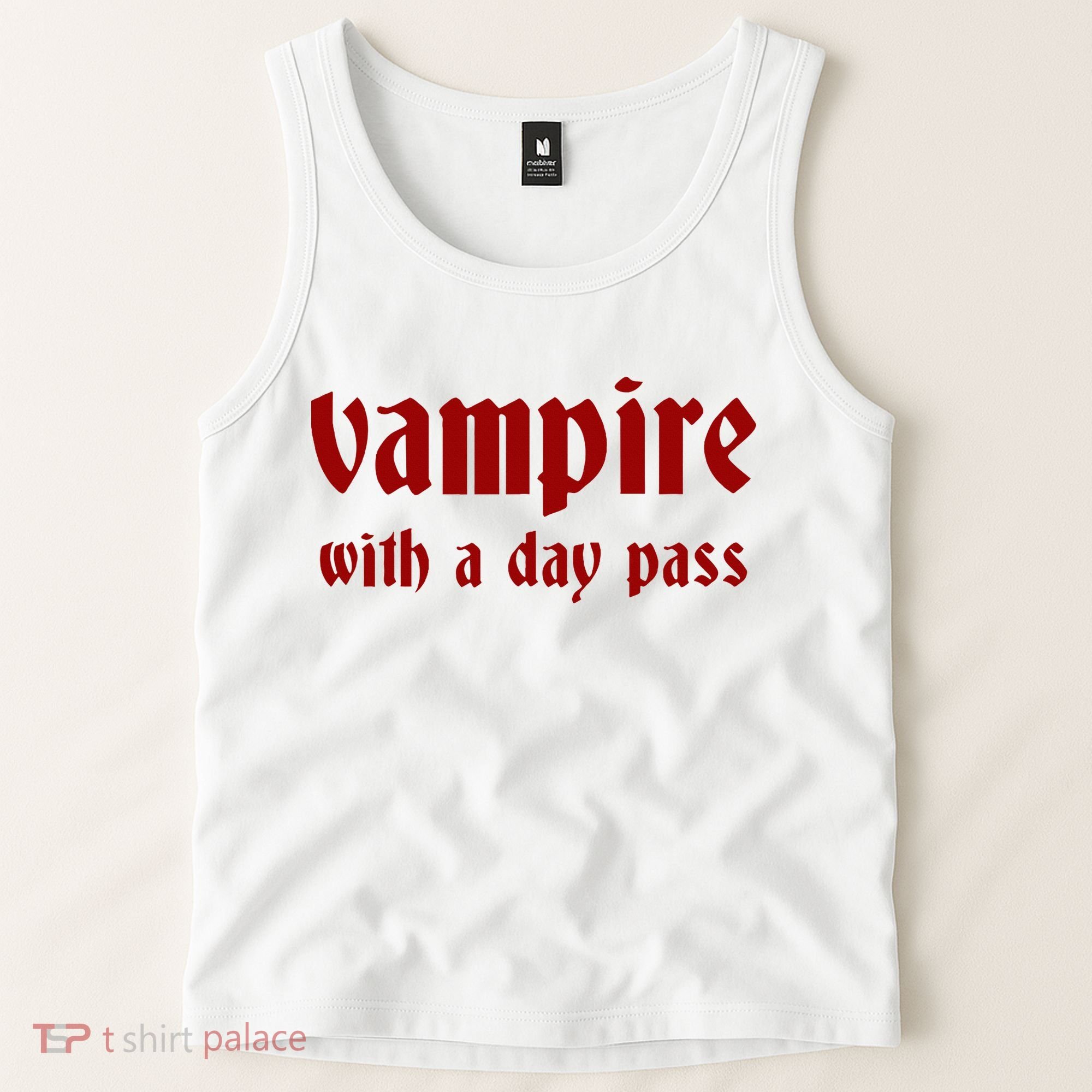 Vampire With A Day Pass. Funny Horror Goth Vampire Tank Top