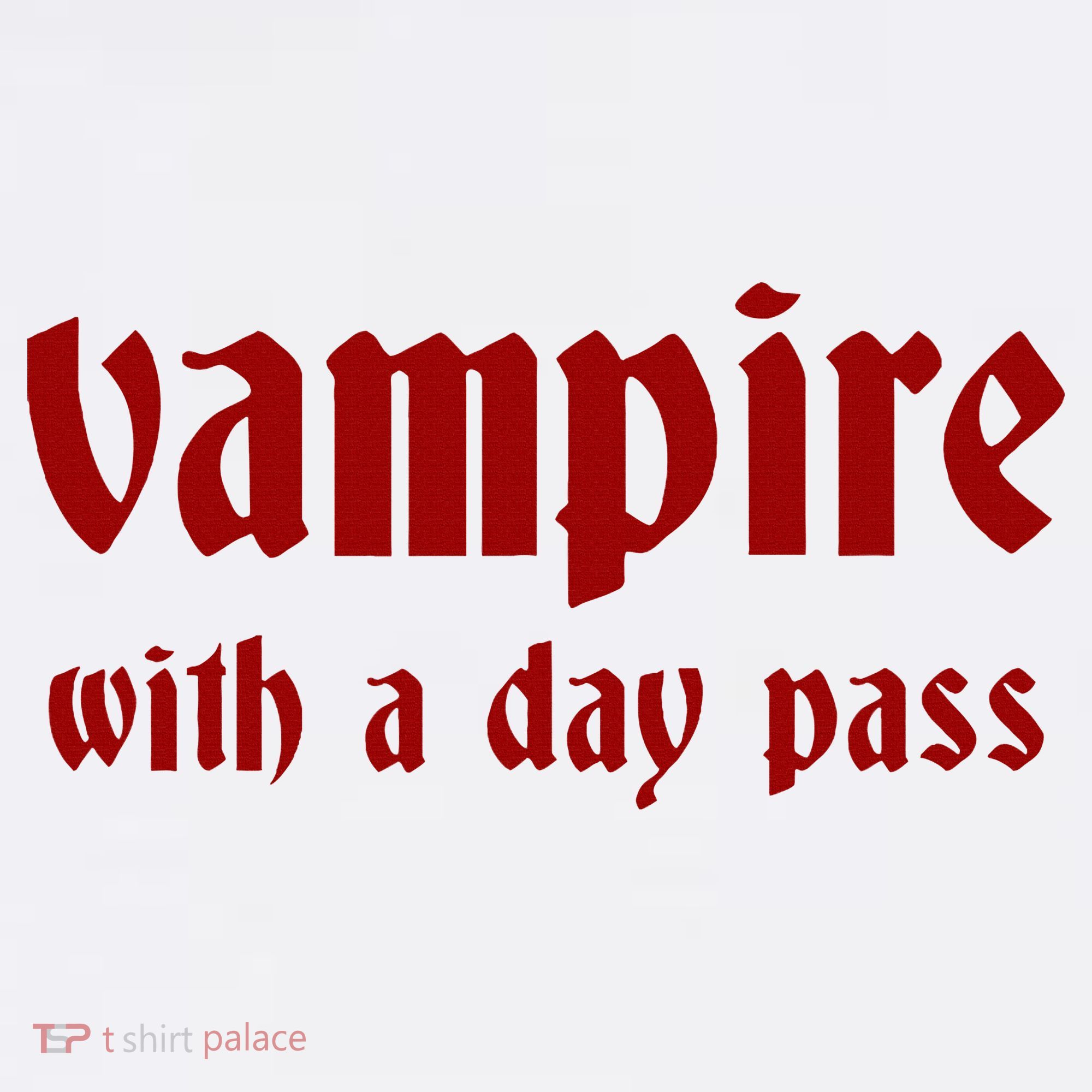 Vampire With A Day Pass. Funny Horror Goth Vampire Tank Top