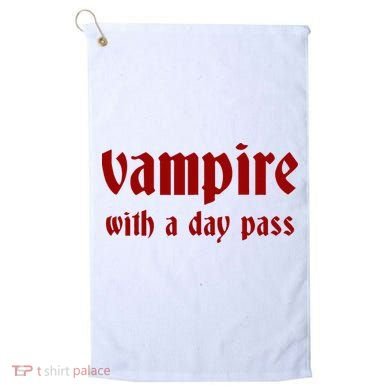 Vampire With A Day Pass. Funny Horror Goth Vampire Golf Towel