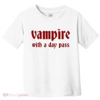 Vampire With A Day Pass. Funny Horror Goth Vampire Toddler T-Shirt thumb 0