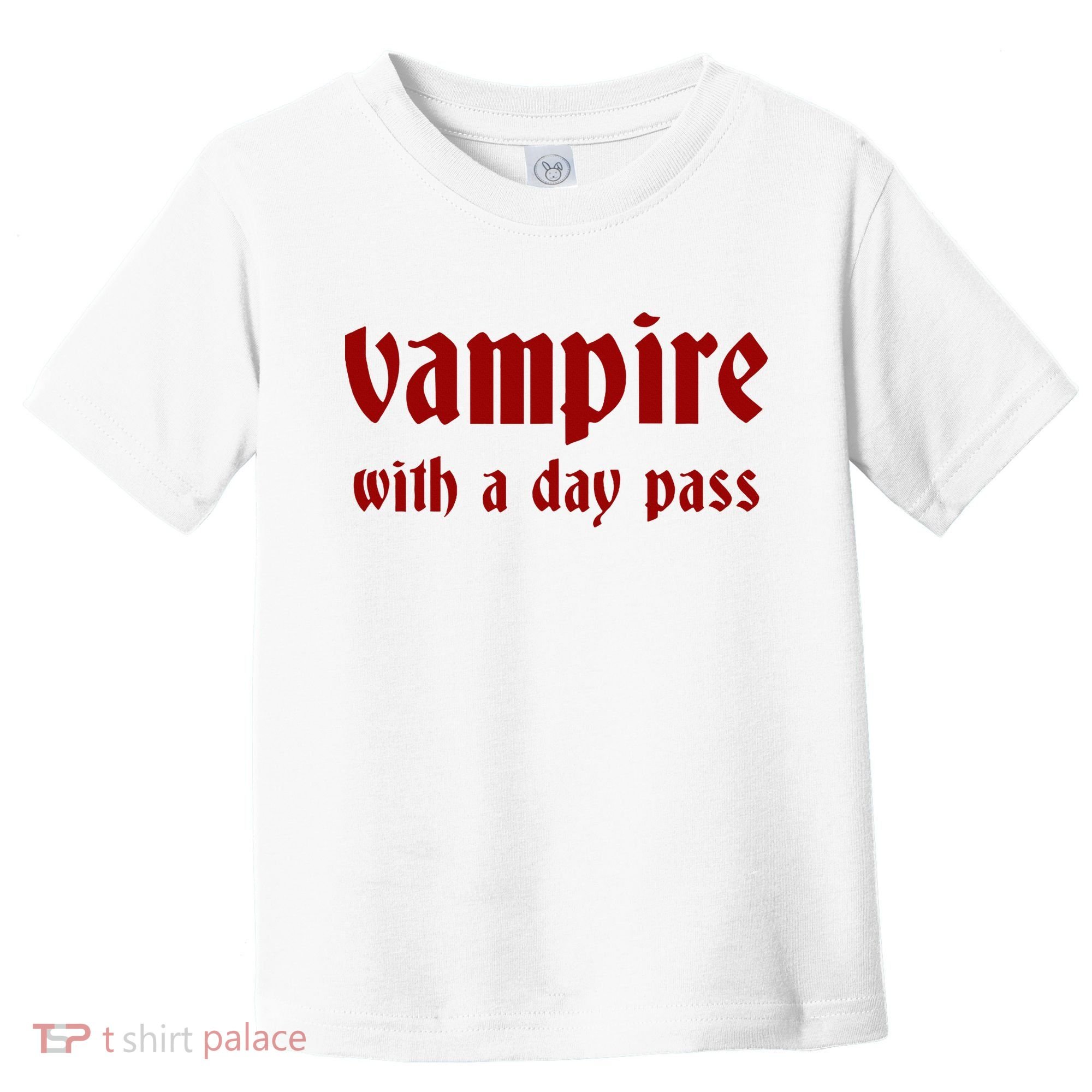 Vampire With A Day Pass. Funny Horror Goth Vampire Toddler T-Shirt