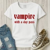 Vampire With A Day Pass. Funny Horror Goth Vampire Women's T-Shirt thumb 3