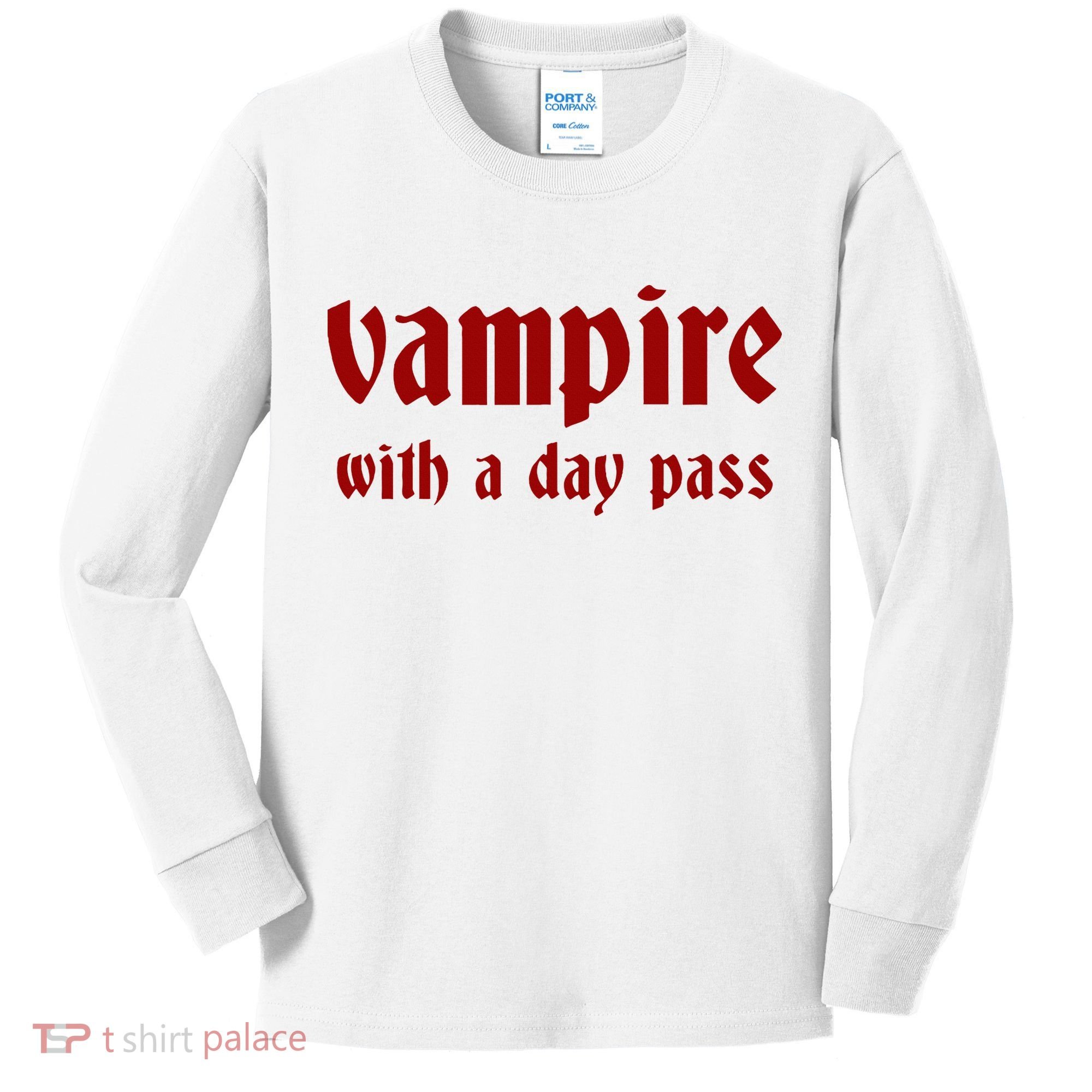 Vampire With A Day Pass. Funny Horror Goth Vampire Kids Long Sleeve Shirt
